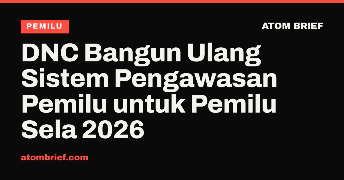 DNC Bangun Ulang Sistem Pengawasan Pemilu untuk Pemilu Sela 2026