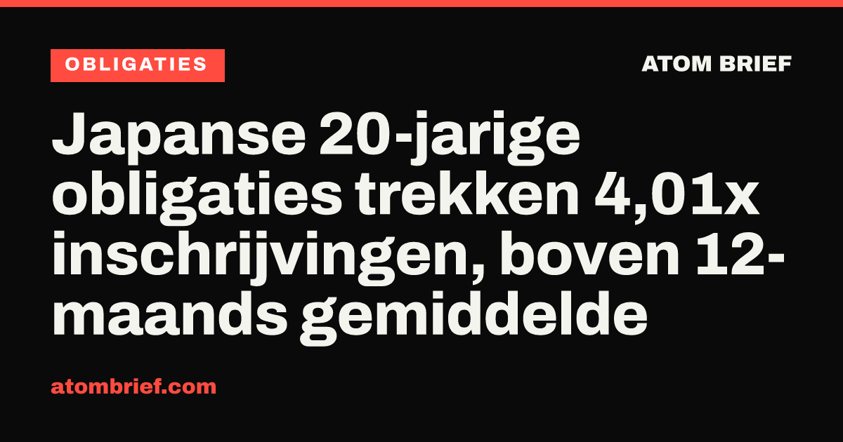 Japanse 20-jarige obligaties trekken 4,01x inschrijvingen, boven 12-maands gemiddelde