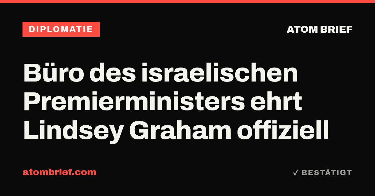 Büro des israelischen Premierministers ehrt Lindsey Graham offiziell