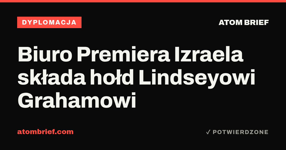 Biuro Premiera Izraela składa hołd Lindseyowi Grahamowi