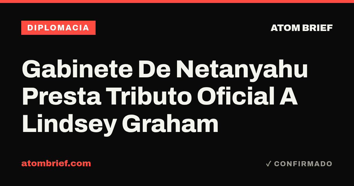 Gabinete De Netanyahu Presta Tributo Oficial A Lindsey Graham