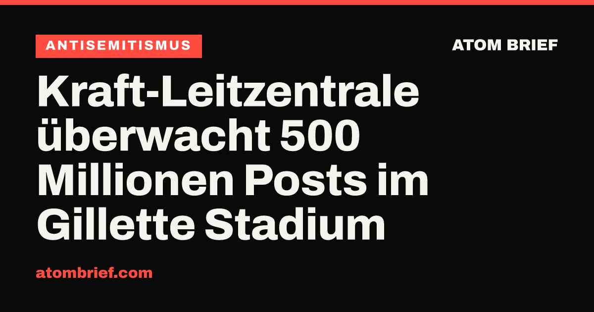 Kraft-Leitzentrale überwacht 500 Millionen Posts im Gillette Stadium
