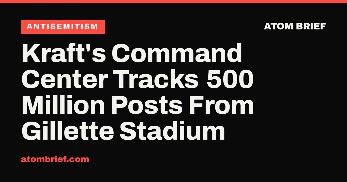 Kraft's Command Center Tracks 500 Million Posts From Gillette Stadium