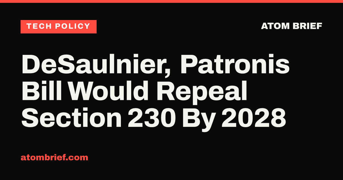 DeSaulnier, Patronis Bill Would Repeal Section 230 By 2028