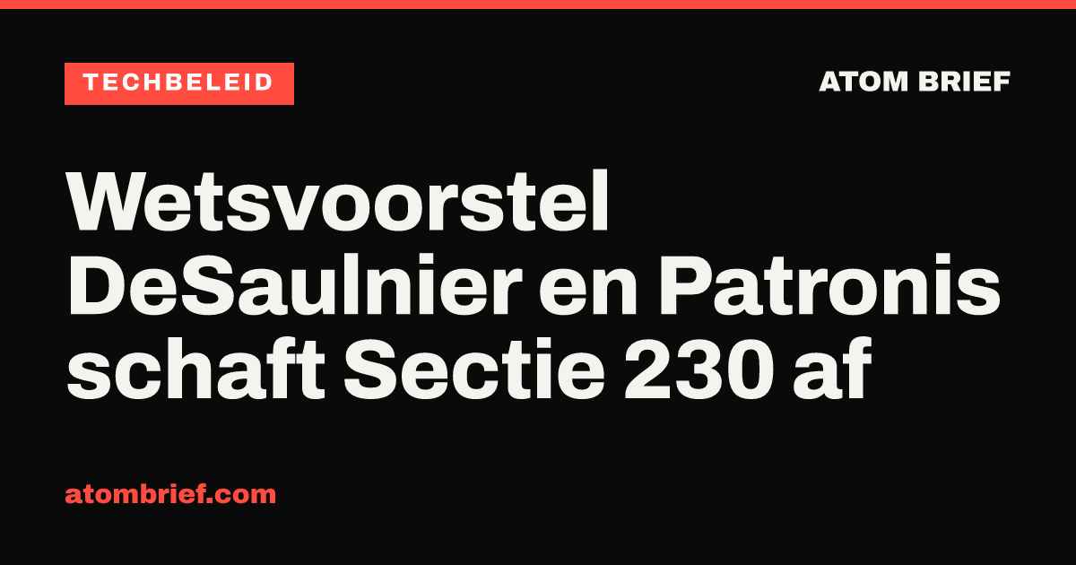 Wetsvoorstel DeSaulnier en Patronis schaft Sectie 230 af
