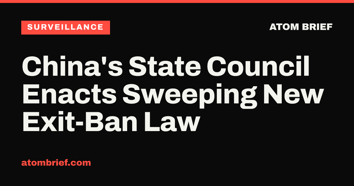 China's State Council Enacts Sweeping New Exit-Ban Law