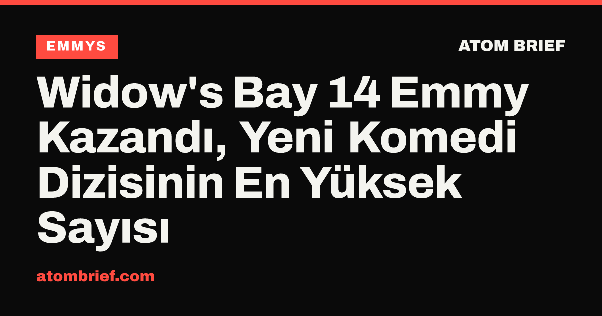 Widow's Bay 14 Emmy Kazandı, Yeni Komedi Dizisinin En Yüksek Sayısı