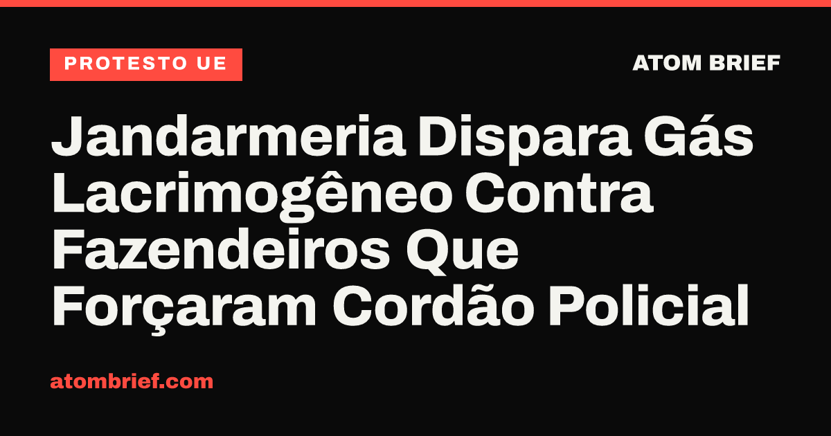 Jandarmeria Dispara Gás Lacrimogêneo Contra Fazendeiros Que Forçaram Cordão Policial