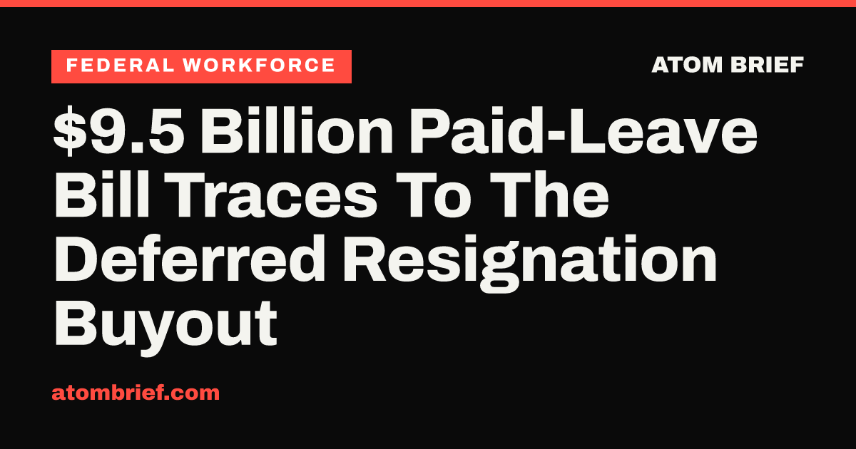 $9.5 Billion Paid-Leave Bill Traces To The Deferred Resignation Buyout