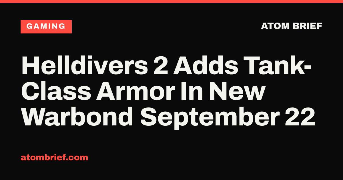 Helldivers 2 Adds Tank-Class Armor In New Warbond September 22