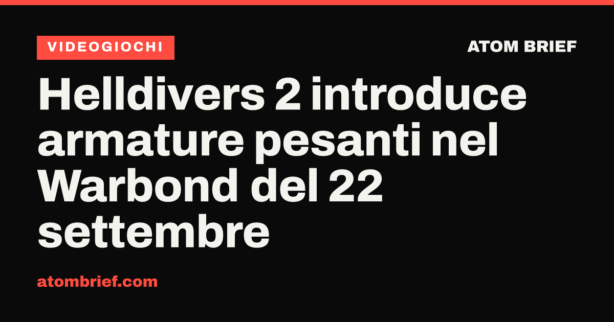 Helldivers 2 introduce armature pesanti nel Warbond del 22 settembre