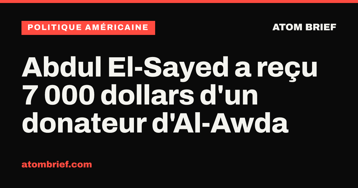 Abdul El-Sayed a reçu 7 000 dollars d'un donateur d'Al-Awda