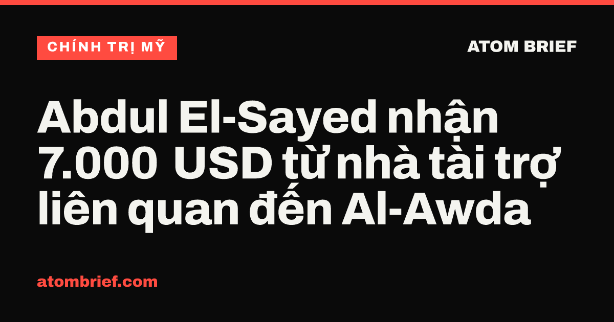 Abdul El-Sayed nhận 7.000 USD từ nhà tài trợ liên quan đến Al-Awda