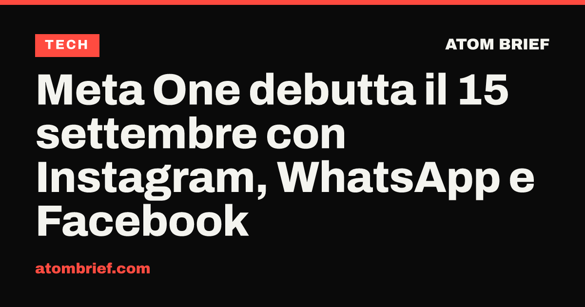 Meta One debutta il 15 settembre con Instagram, WhatsApp e Facebook