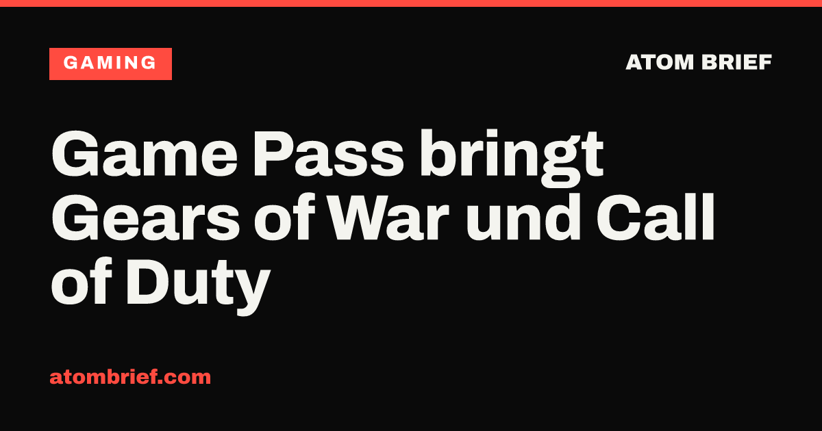 Game Pass bringt Gears of War und Call of Duty