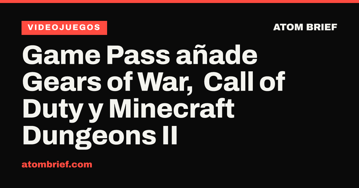 Game Pass añade Gears of War, Call of Duty y Minecraft Dungeons II