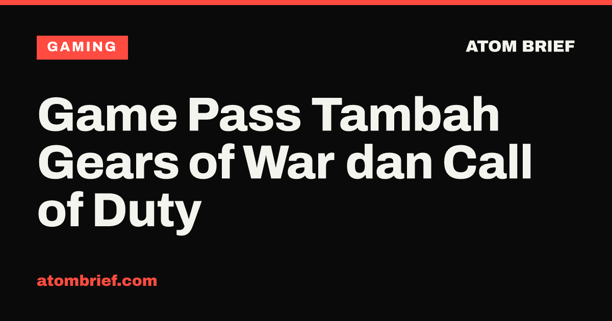 Game Pass Tambah Gears of War dan Call of Duty