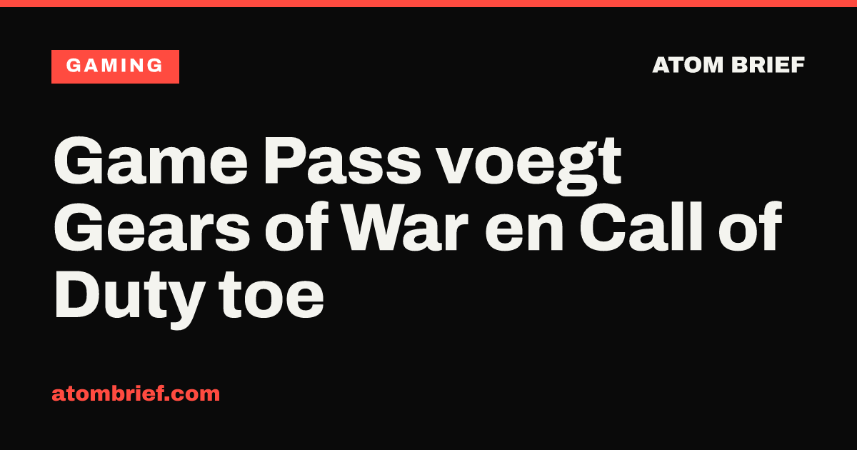 Game Pass voegt Gears of War en Call of Duty toe