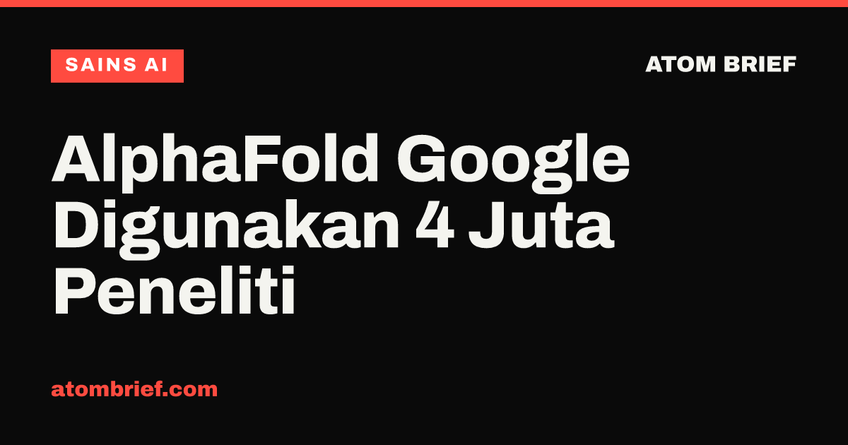 AlphaFold Google Digunakan 4 Juta Peneliti