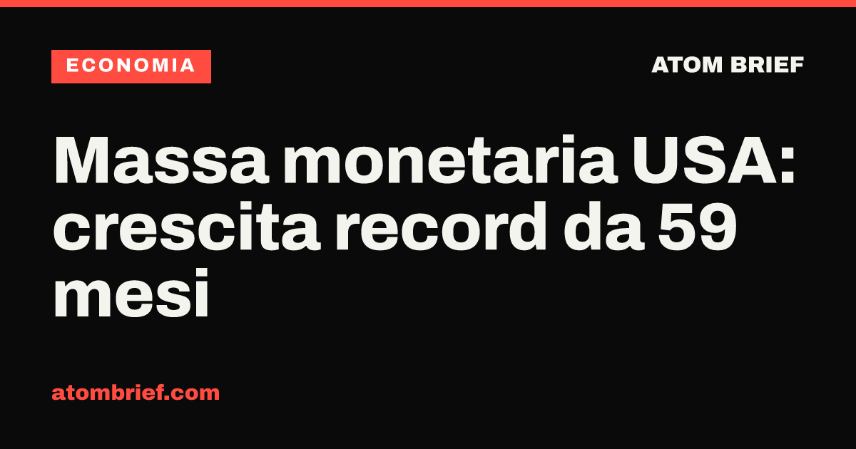 Massa monetaria USA: crescita record da 59 mesi