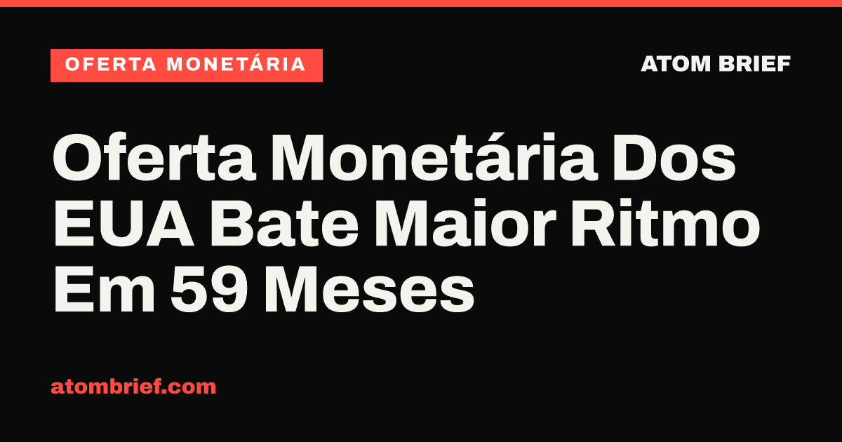 Oferta Monetária Dos EUA Bate Maior Ritmo Em 59 Meses