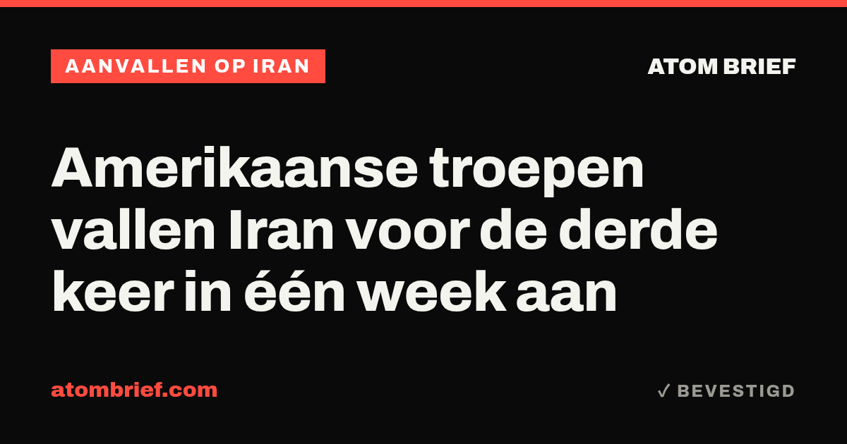 Amerikaanse troepen vallen Iran voor de derde keer in één week aan