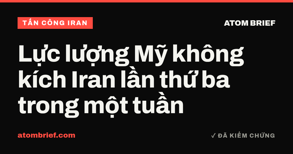 Lực lượng Mỹ không kích Iran lần thứ ba trong một tuần