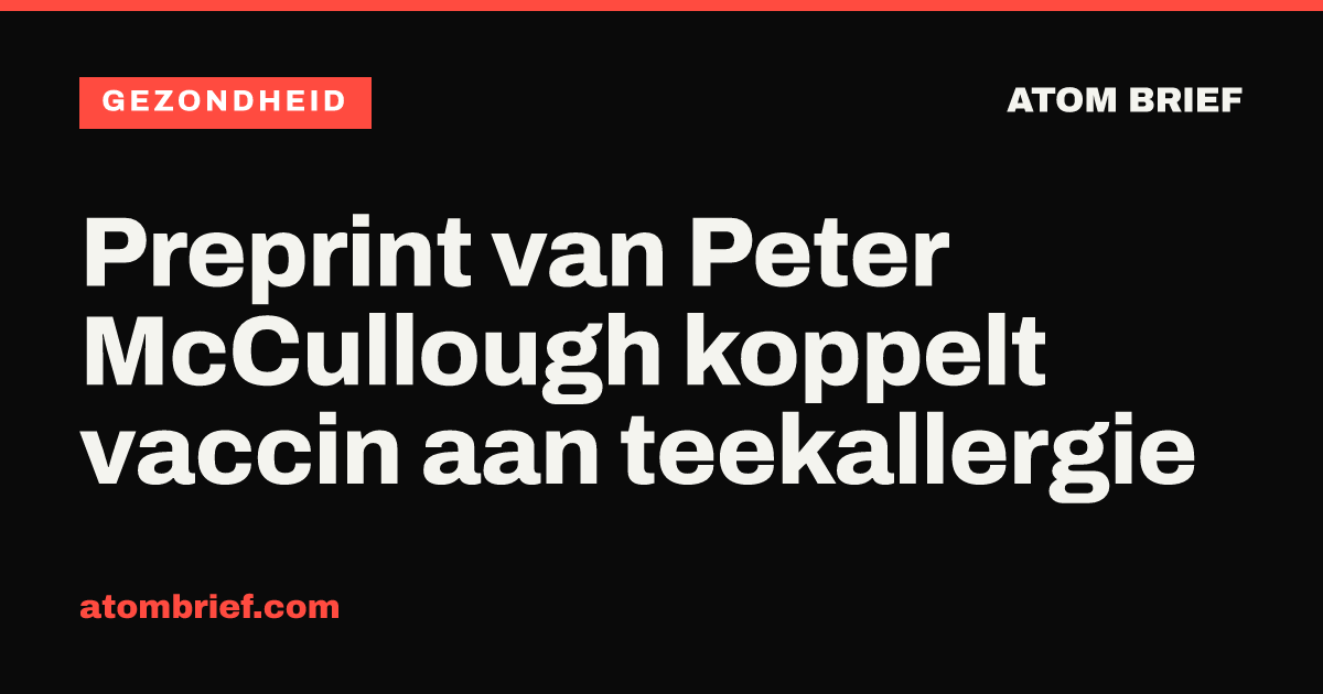 Preprint van Peter McCullough koppelt vaccin aan teekallergie