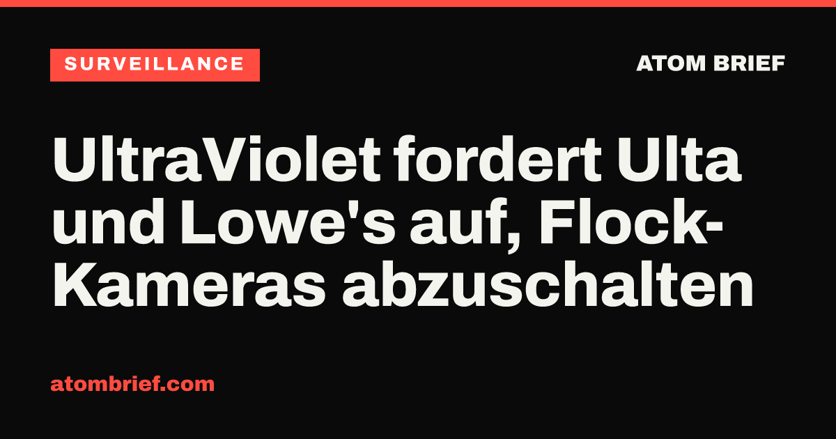 UltraViolet fordert Ulta und Lowe's auf, Flock-Kameras abzuschalten