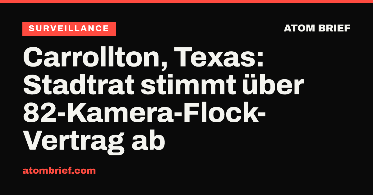 Carrollton, Texas: Stadtrat stimmt über 82-Kamera-Flock-Vertrag ab