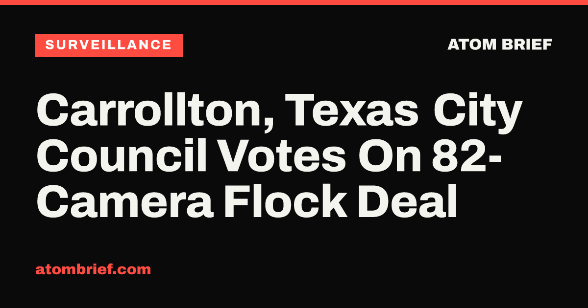 Carrollton, Texas City Council Votes On 82-Camera Flock Deal