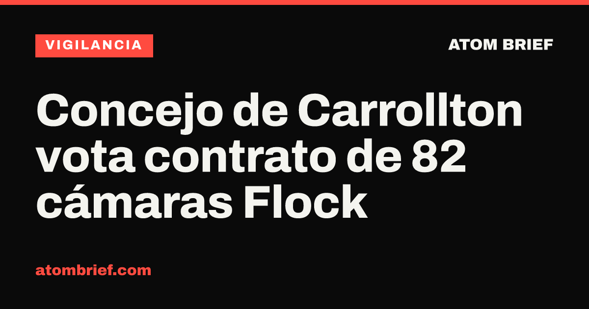Concejo de Carrollton vota contrato de 82 cámaras Flock
