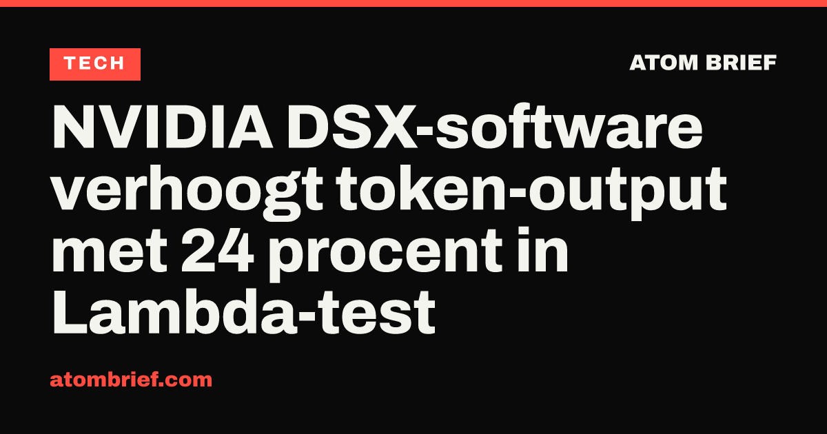 NVIDIA DSX-software verhoogt token-output met 24 procent in Lambda-test