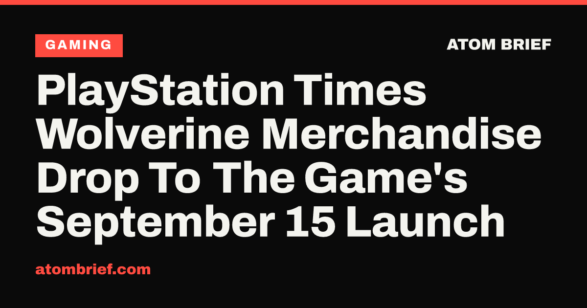 PlayStation Times Wolverine Merchandise Drop To The Game's September 15 Launch