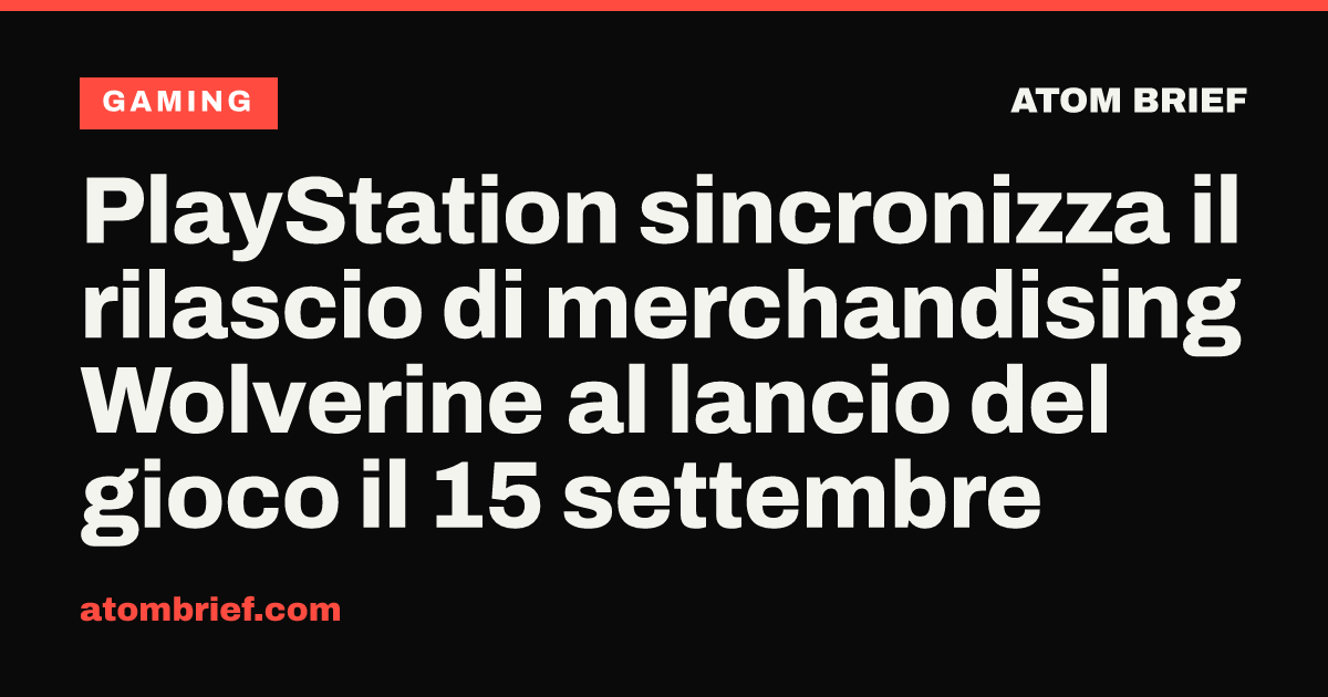 PlayStation sincronizza il rilascio di merchandising Wolverine al lancio del gioco il 15 settembre