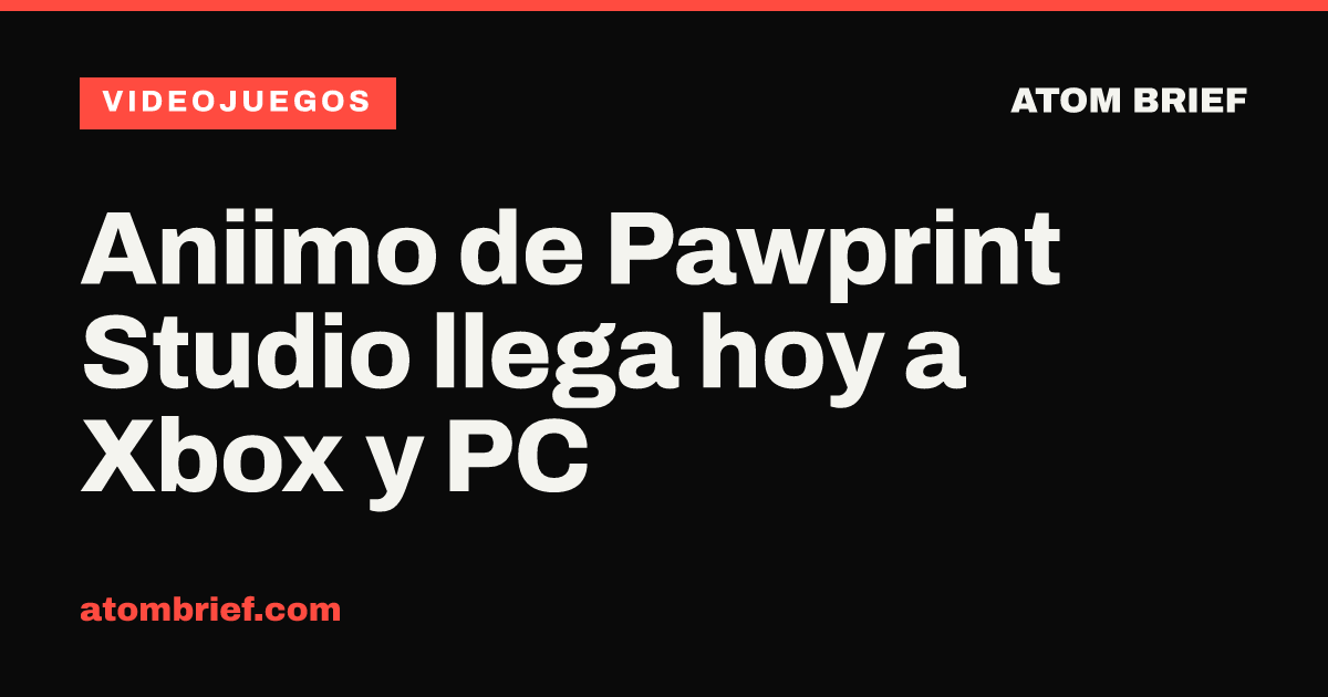 Aniimo de Pawprint Studio llega hoy a Xbox y PC