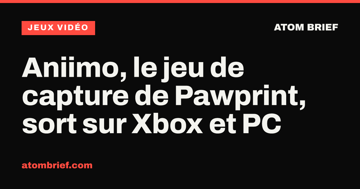 Aniimo, le jeu de capture de Pawprint, sort sur Xbox et PC