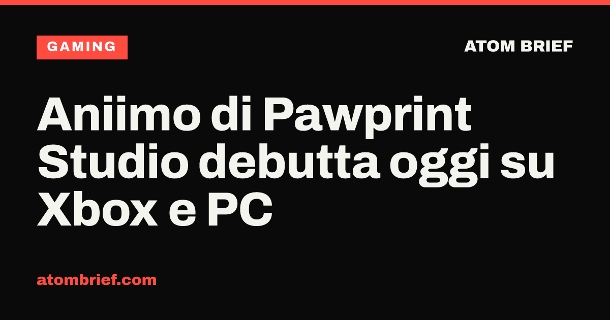 Aniimo di Pawprint Studio debutta oggi su Xbox e PC