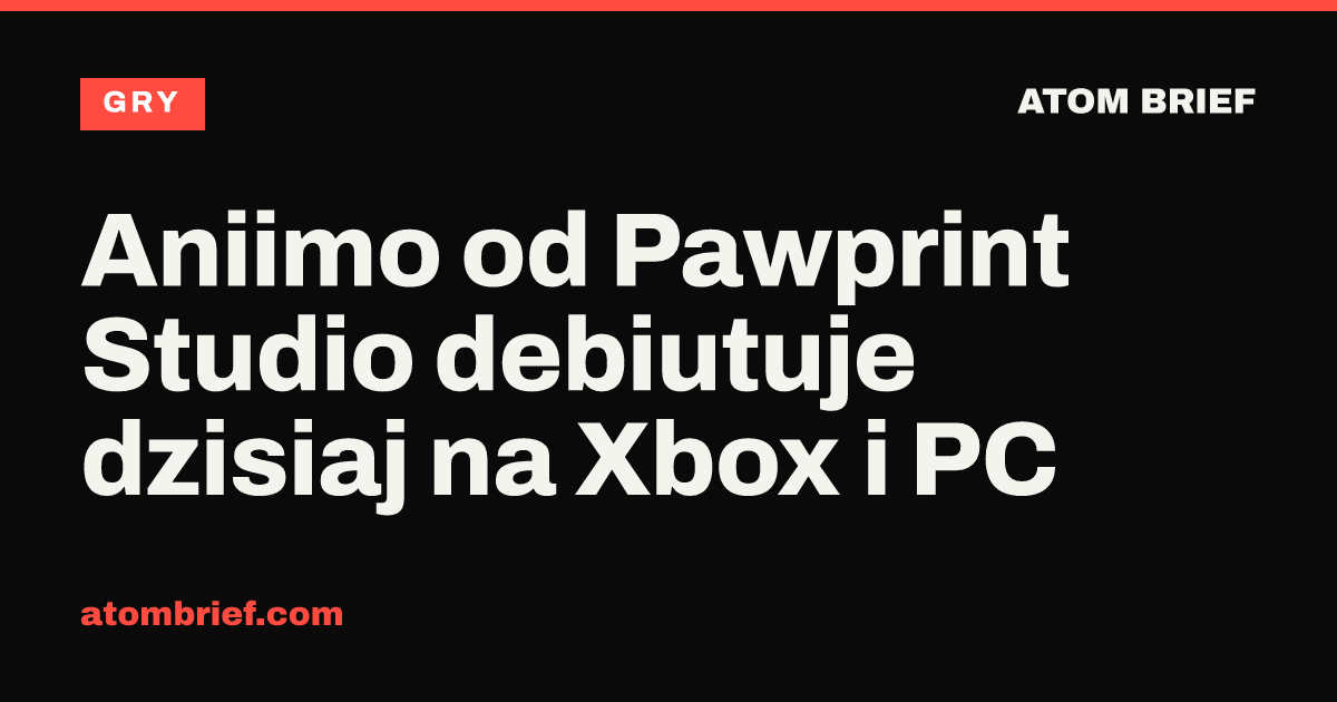 Aniimo od Pawprint Studio debiutuje dzisiaj na Xbox i PC