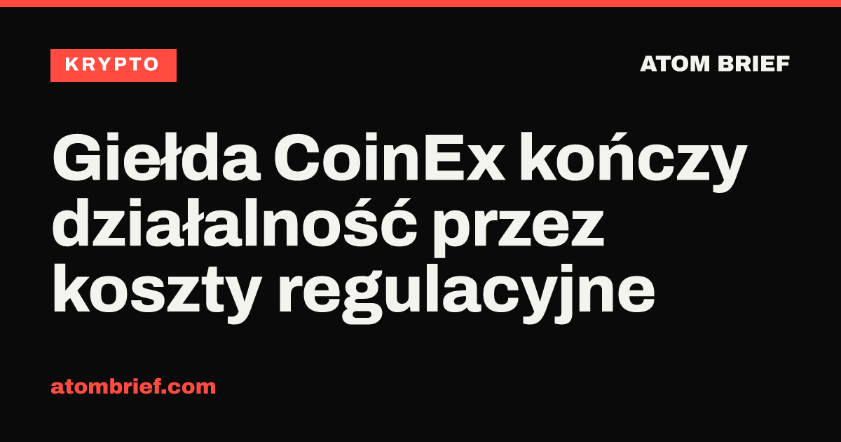 Giełda CoinEx kończy działalność przez koszty regulacyjne