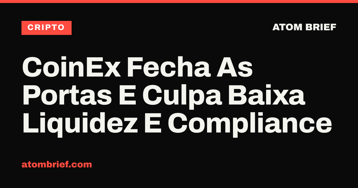 CoinEx Fecha As Portas E Culpa Baixa Liquidez E Compliance
