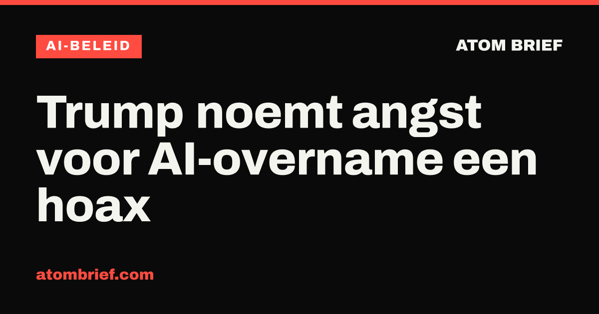 Trump noemt angst voor AI-overname een hoax