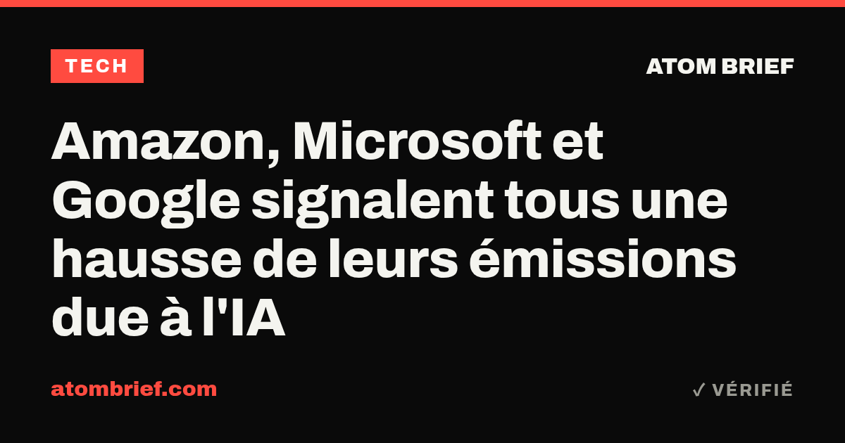 Amazon, Microsoft et Google signalent tous une hausse de leurs émissions due à l'IA