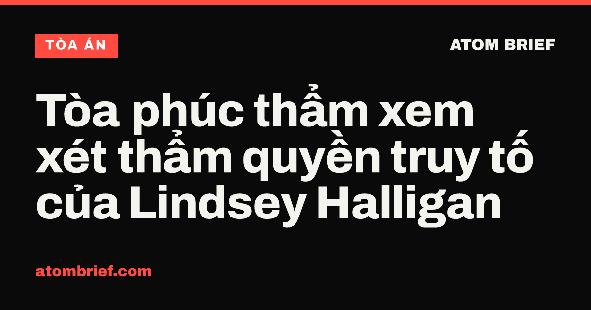 Tòa phúc thẩm xem xét thẩm quyền truy tố của Lindsey Halligan
