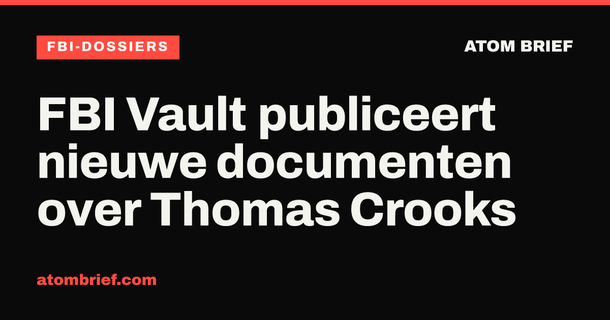 FBI Vault publiceert nieuwe documenten over Thomas Crooks