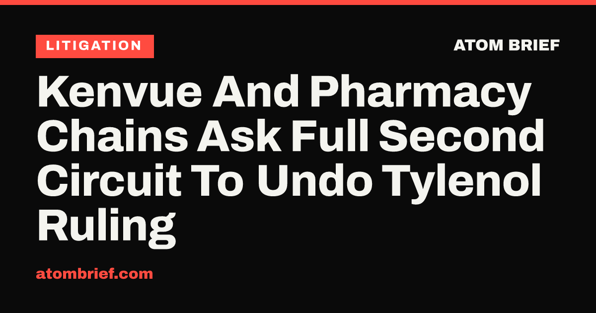 Kenvue And Pharmacy Chains Ask Full Second Circuit To Undo Tylenol Ruling