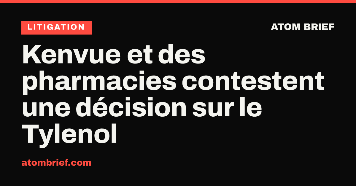 Kenvue et des pharmacies contestent une décision sur le Tylenol