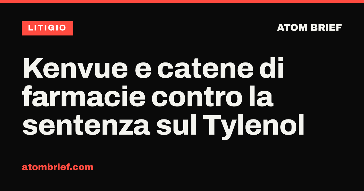 Kenvue e catene di farmacie contro la sentenza sul Tylenol