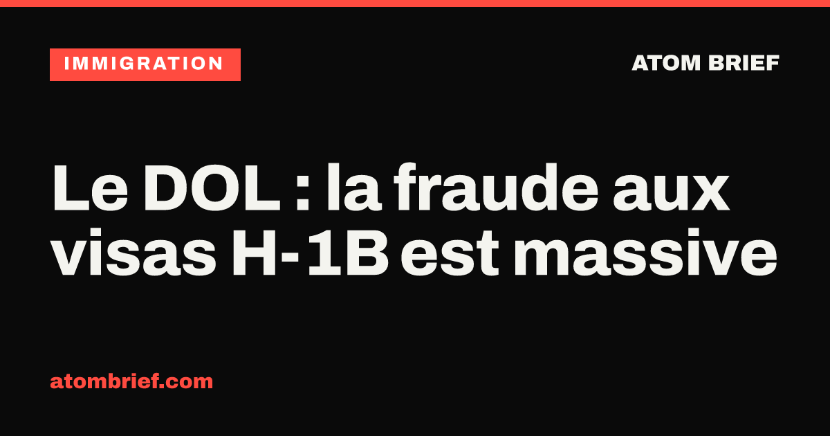 Le DOL : la fraude aux visas H-1B est massive