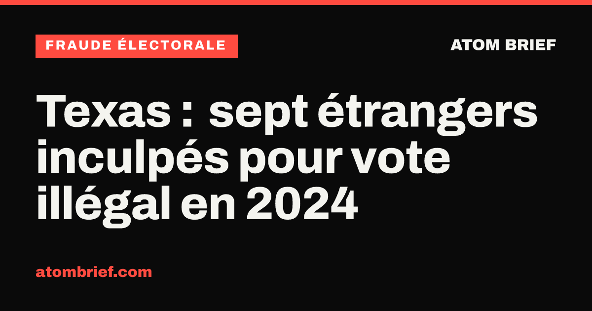Texas : sept étrangers inculpés pour vote illégal en 2024